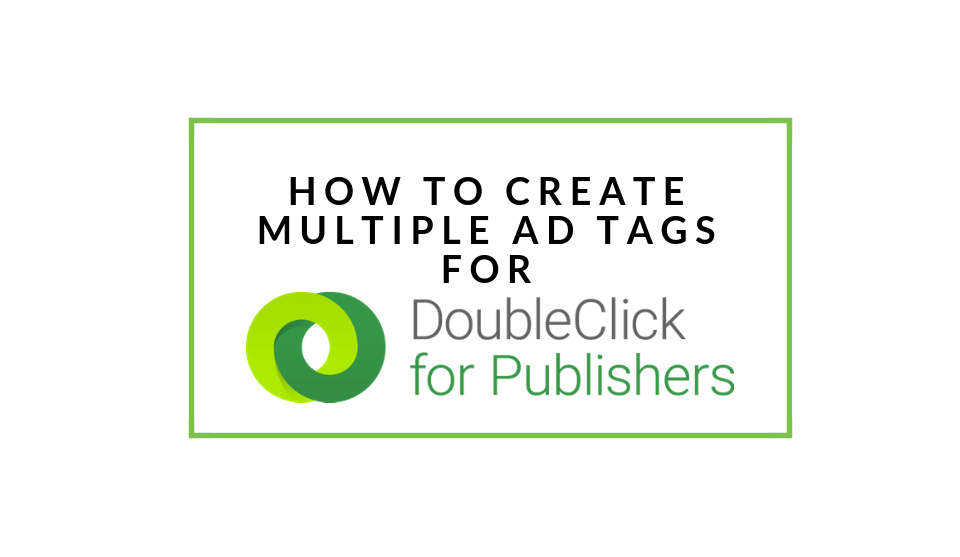 Generate multiple ad tags for DFP